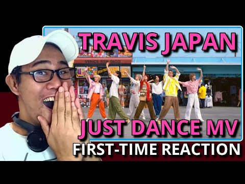 FIRST-TIME REACTION - Travis Japan - 'JUST DANCE!' Music Video