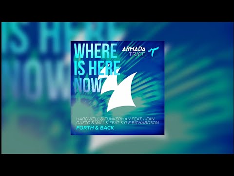 Forth & Back vs Where Is Here Now (Hardwell Mashup)...