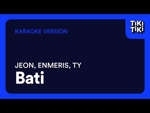 Bati - Jeon, Enmeris, Ty | Karaoke | TikiTiki