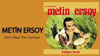 Metin Ersoy / Don't Stop The Carnival