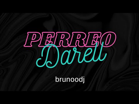 PERREO DARELL - BRUNOODJ  💵