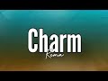 Rema - Charm (Lyrics) 🎶See body o🎶