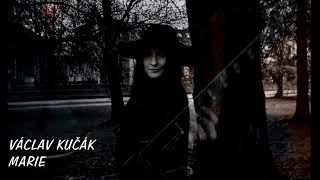 VÁCLAV KUČÁK - MARIE