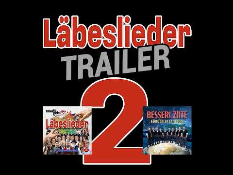 Läbeslieder-Trailer - BESSERI ZIITE
