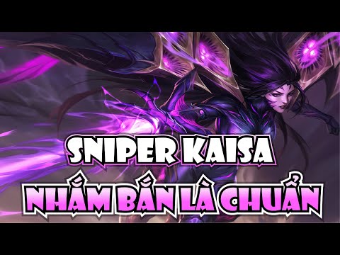 SNIPER KAISA NHẮM BẮN LÀ CHUẨN, KAISA AP POKE NGHẸT THỞ