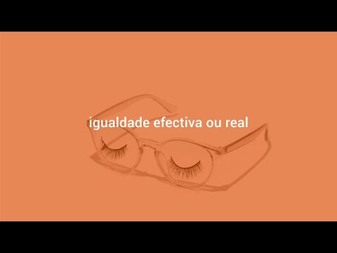 Vídeo: Igualdade efectiva ou real