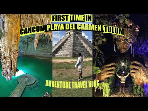 Cancun, Playa Del Carmen & Tulum | ADVENTURE TRAVEL VLOG |Chichen Itza, Suytun Cenote, Ven a la Luz