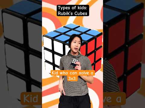 Types of Kids: Rubik’s Cube