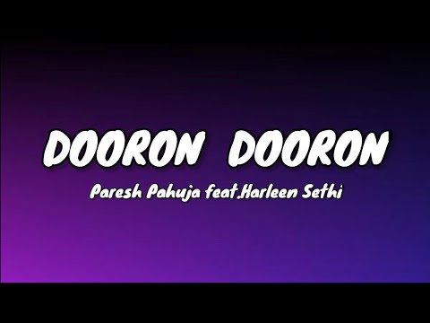 Dooron Dooron - (lyrics) Paresh Pahuja | feat. Harleen Sethi | Shiv Tandan,Meghdeep Bose,Vaibhav Raj