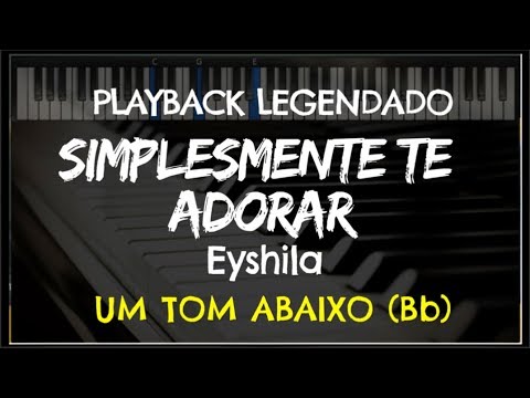 🎤 Simplesmente Te Adorar (PLAYBACK LEGENDADO - UM TOM ABAIXO Bb) Eyshila, by Niel Nascimento