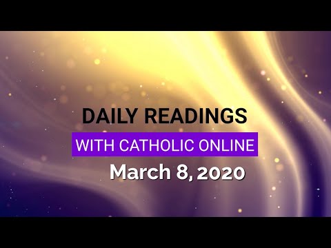 Click to Watch the Daily Reading for Sunday, March 8th, 2020 video
