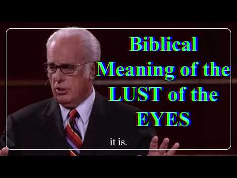 Biblical Meaning of the LUST of the EYES