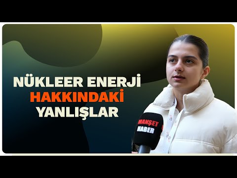 Nükleer Enerji Hakkındaki Yanlışlar Çürütülüyor!