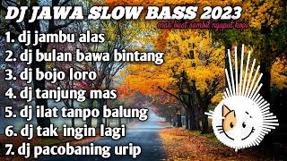 Download lagu DJ JAWA JAMBU ALAS SLOW BASS 2023 mp3 Download lagu DJ JAWA JAMBU ALAS SLOW BASS 2023 mp3