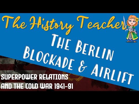 The Berlin Blockade and Airlift - Superpower Relations and the Cold War