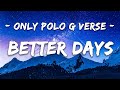 1 HOUR LOOP Polo G Verse Only Better Days Lyrics