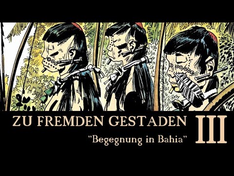Zu fremden Gestaden - 03 - Begegnung in Bahia (Anemoia mit Corto Maltese)