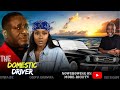 THE DOMESTIC DRIVER CHIOMA CHUKWUKA EMEKA IKE OLU JACOBS 2025 LATEST NIGERIAN NOLLYWOOD MOVIE