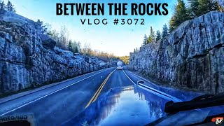 BETWEEN THE ROCKS | My Trucking Life | Vlog #3072