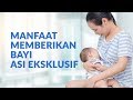 Ini Manfaat Memberikan Bayi ASI Eksklusif