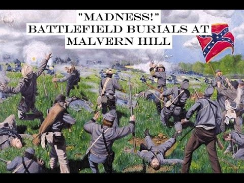 Madness! Battlefield Burials at Malvern Hill