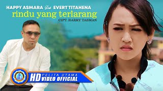 Download lagu Happy Asmara Ft. Evert Titahena - Rindu Yang Terlarang | Lagu Terpopuler 2022 mp3