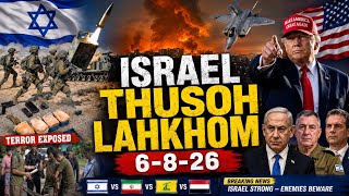 6-8-26 Hezbola ten IDF bulu,IDF kilethuh gimnei || US le Iran || Russia le Ukriane || Manipur Update