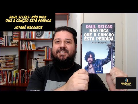 RAUL SEIXAS: NO DIGA QUE A CANO EST PERDIDA - Jotab Medeiros (A02-V34)