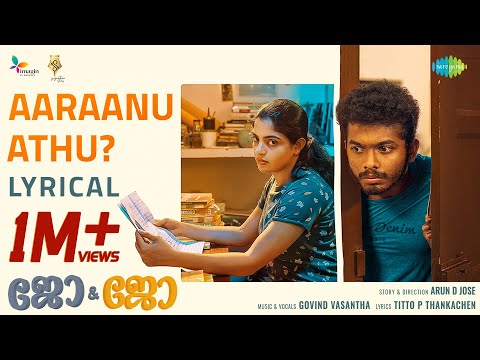 Aaraanu Athu - Lyric Video - Jo ..