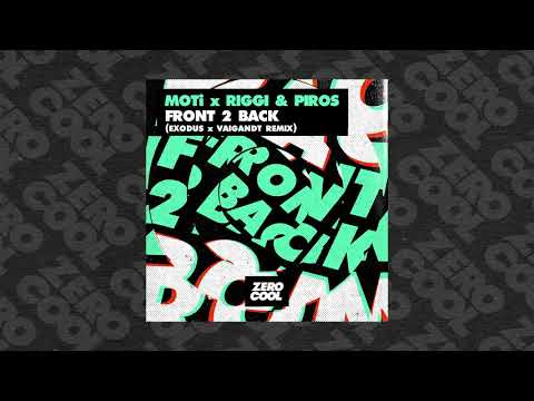 MOTi x Riggi & Piros - Front 2 Back (Exodus x Vaigandt Remix)