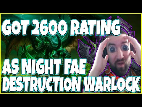 GOT 2600 AS NIGHT FAE DESTRUCTION WARLOCK IN 3v3! PUMPING BIG BOLTS 9.1.5 Shadowlands SEASON 2