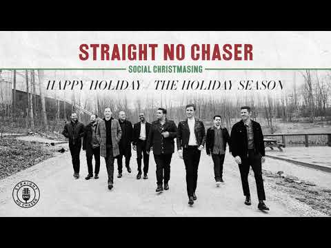 Straight No Chaser - Happy Holidays / The Holiday Season [Official Audio]