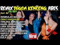 DJ REMBULAN MALAM REMIX DUGEM Kenceng ABES
