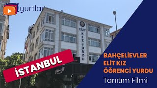 İstanbul - Bahçelievler Elit Kız Öğrenci Yurdu