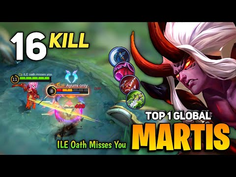 Martis Aggressive Gameplay 16 KILL! [ Top 1 Global Martis Best Build 2021 ] By ILE Oath - MLBB