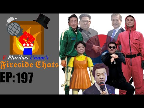 E Pluribus Unum's Fireside Chats Episode 197: 2022 South Korean Presidential Election