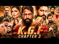 KGF CHAPTER 3 Full Movie In Hindi 2025 Blockbuster Yash Prabhas Srinidhi Shetty All Update