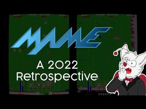 MAME - A 2022 Retrospective