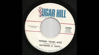 Raymond A.  Smith - Fifteen Years Ago