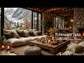 FEBRUARY JAZZ AT COZY CAFE AMBIENCE | ENJOY RELAXING WITH SO ..