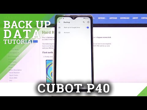 How to Enable Google BackUp in CUBOT P40 – Save Your Files