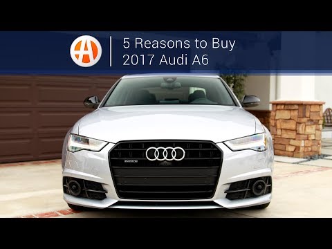 2017 Audi A6 | 5 Reasons to Buy | Autotrader