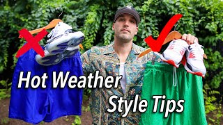 HOT WEATHER FASHION TIPS FOR SUMMER - Style Tips For Sneakerheads