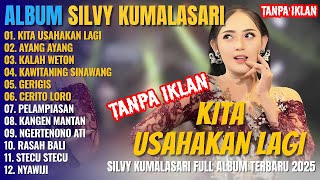 Download lagu Silvy Kumalasari Full Album Terbaru | KITA USAHAKAN LAGI - AYANG AYANG   Full Album Viral Terbaru mp3