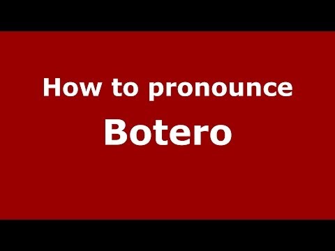 How to pronounce Botero (Italian/Italy) - PronounceNames.com