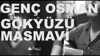 Genç Osman - Gökyüzü Masmavi / Kayda Değer Performans