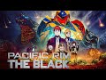 (HQ) Pacific Rim: The Black - Never Coming Back