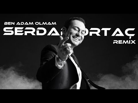 Serdar Ortaç - Ben Adam Olmam ( Mehmet Etci Remix ) Anasını Sattığımın Dünyası.