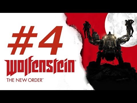 Wolfenstein The New Order Gameplay Walkthrough Part 4  (XBOX ONE)