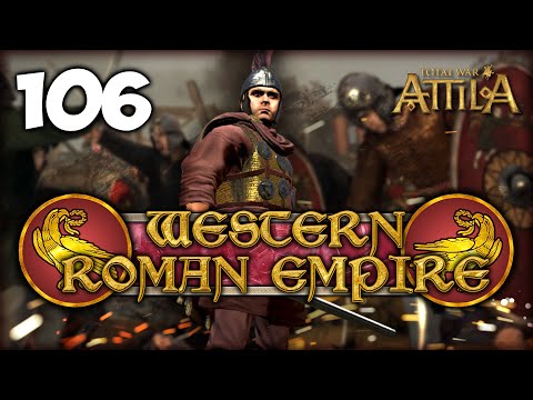 THE HAMMER OF ROME! Total War: Attila - Western Roman Empire Campaign #106